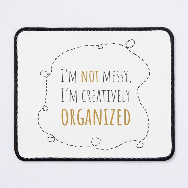 Item preview, I’m Not Messy designed and sold by Jordan Blackstone.