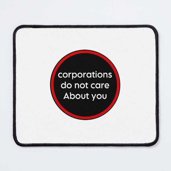 Item preview, corporations do not care About you designed and sold by artzaka.