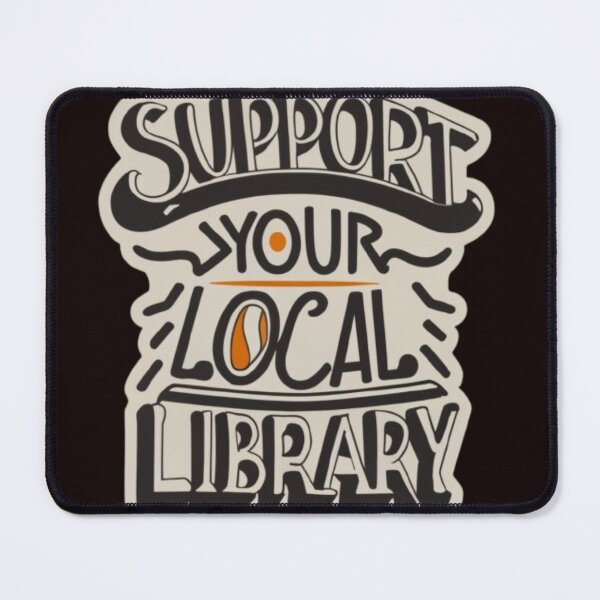 Item preview, Support Your Local Library For Reader Librarian Logo designed and sold by sadedream.