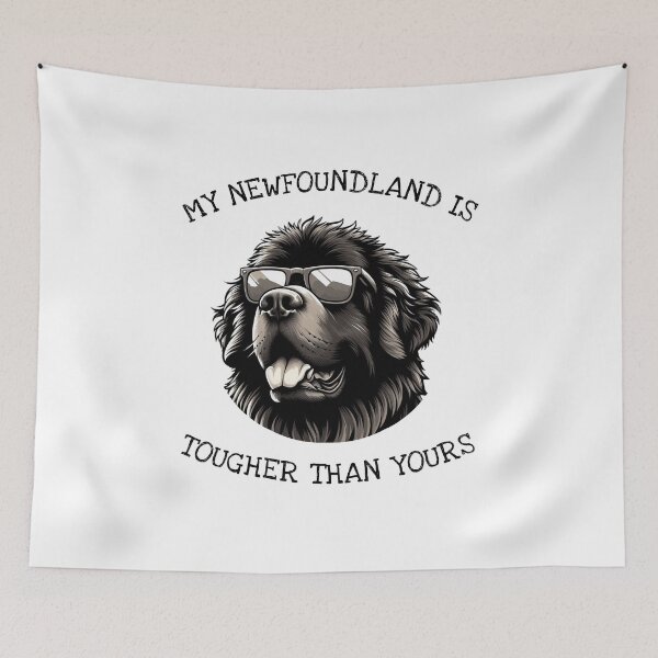 Item preview, My Newfoundland is Tougher Than Yours designed and sold by HeadTurningArt.