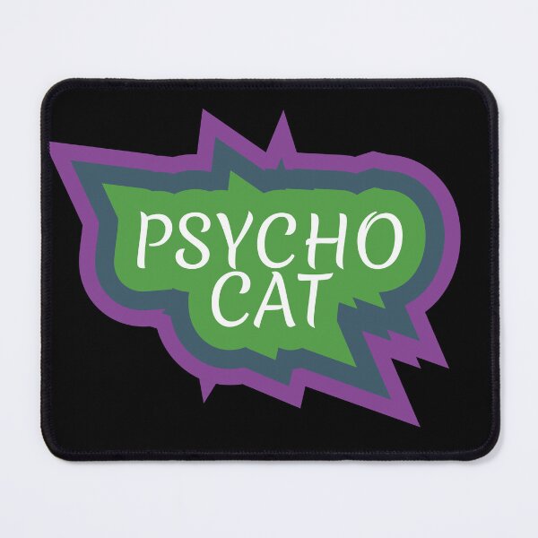 Item preview, Psycho Cat, Textual design designed and sold by cutenesss.