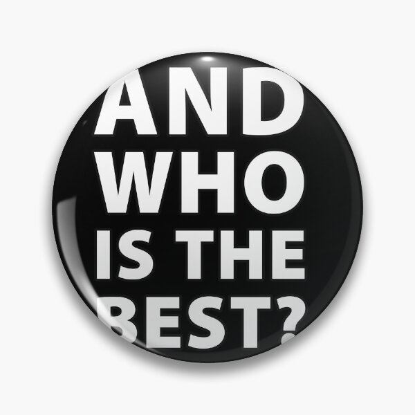 Item preview, And who is the best? designed and sold by WC-CHA.