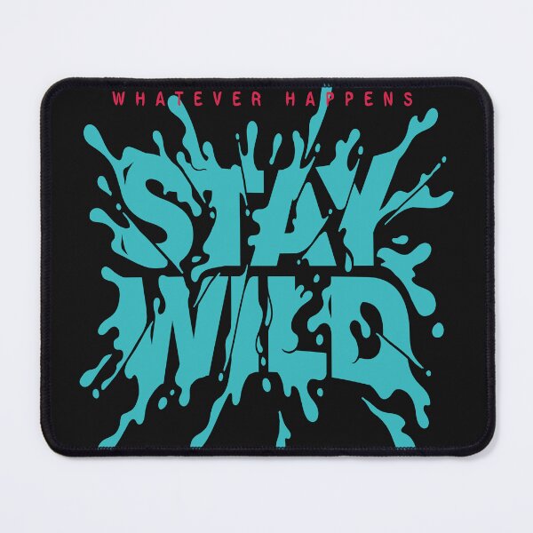 Item preview, stay wild whatever happens designed and sold by wafa80.