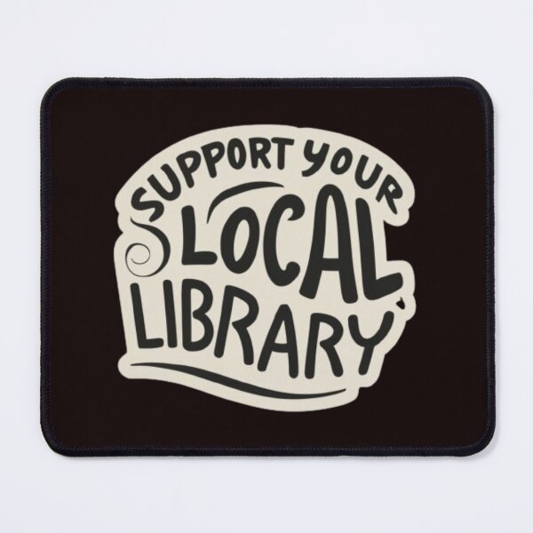 Item preview, Support Your Local Library For Reader Librarian Logo designed and sold by sadedream.