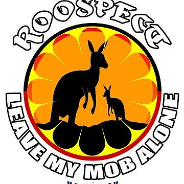 Artwork thumbnail, Roospect - Leave My Mob Alone by Kangaboy