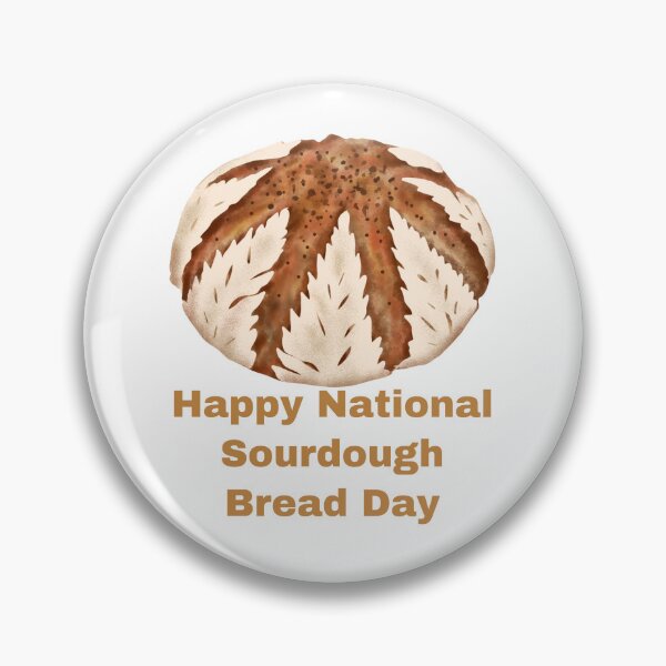 Item preview, National Sourdough Bread Day designed and sold by Simo0455.