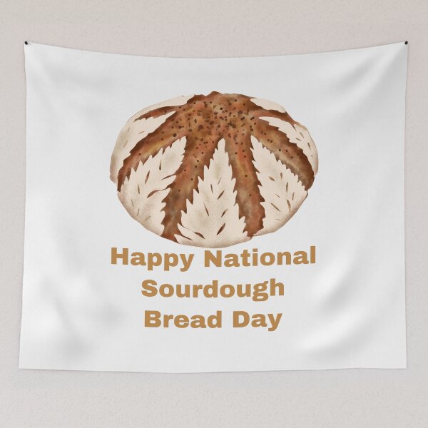 Item preview, National Sourdough Bread Day designed and sold by Simo0455.