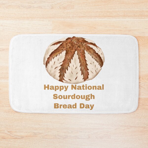 Item preview, National Sourdough Bread Day designed and sold by Simo0455.