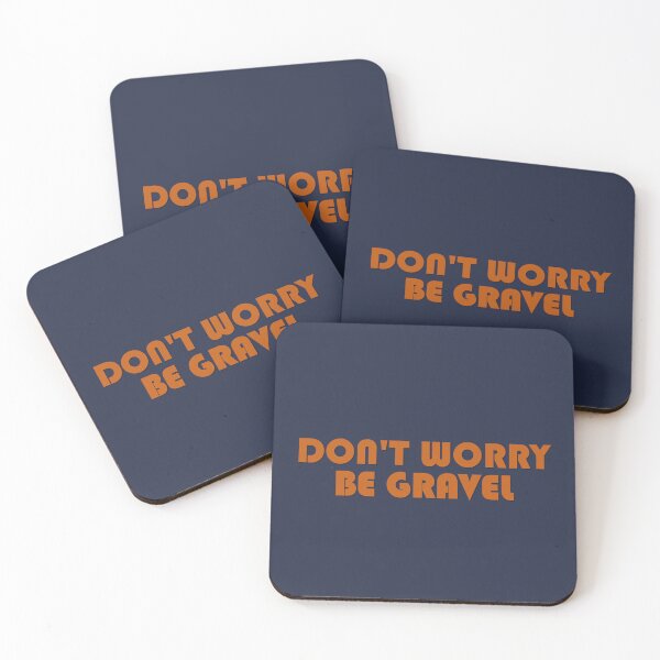 Item preview, Don't worry be gravel designed and sold by Gravelymas.