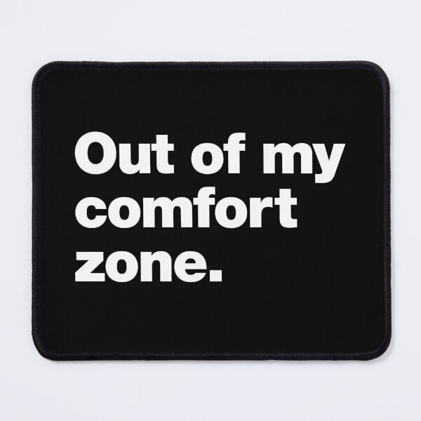 Item preview, Out of my comfort zone. designed and sold by chestify.