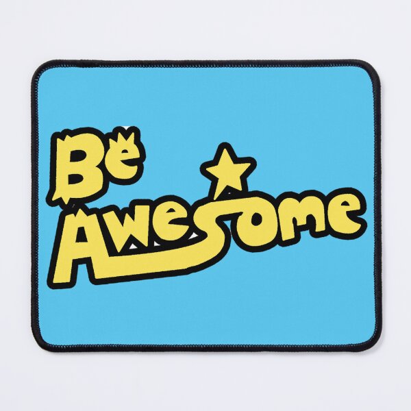 Item preview, Be Awesome! designed and sold by ManicMinotaur.