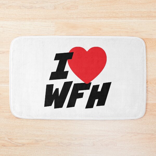 Item preview, I Love WFH, Working from home designed and sold by PaulSDesign.