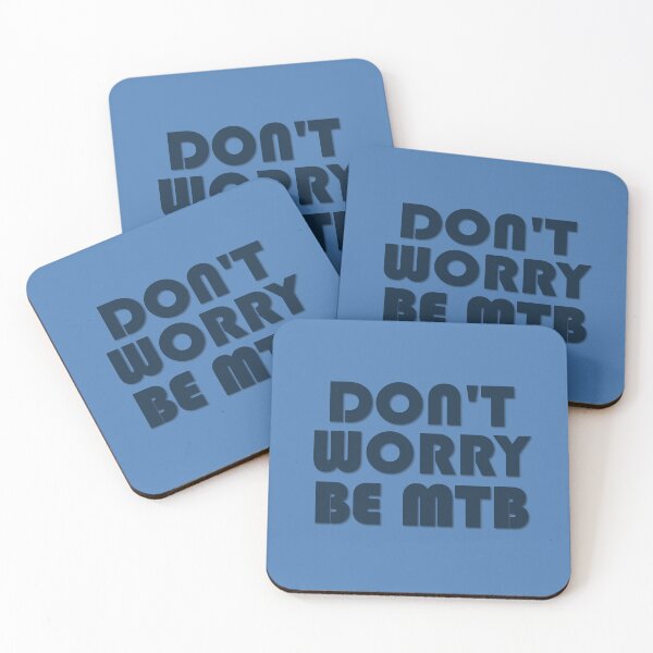 Item preview, Don't worry be MTB designed and sold by Gravelymas.