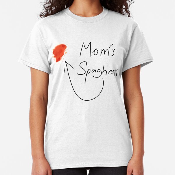 moms spaghetti shirts