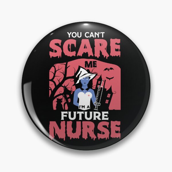 Item preview, You Can't Scare Me I'm a Nurse designed and sold by FTS-Studio.