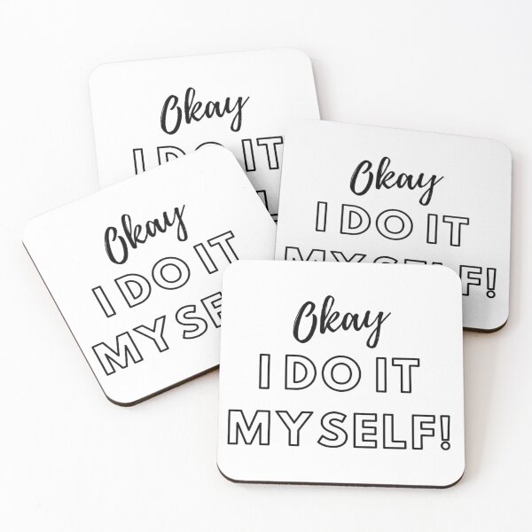 Item preview, Okay I Do It Myself! - Self-reliance slogan design designed and sold by SmartDesignByBB.