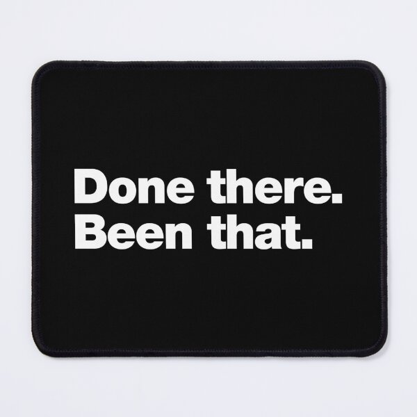 Item preview, Done there. Been that. designed and sold by chestify.