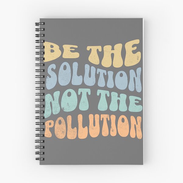 Item preview, Be The Solution Not the Pollution  designed and sold by OatmealDog.