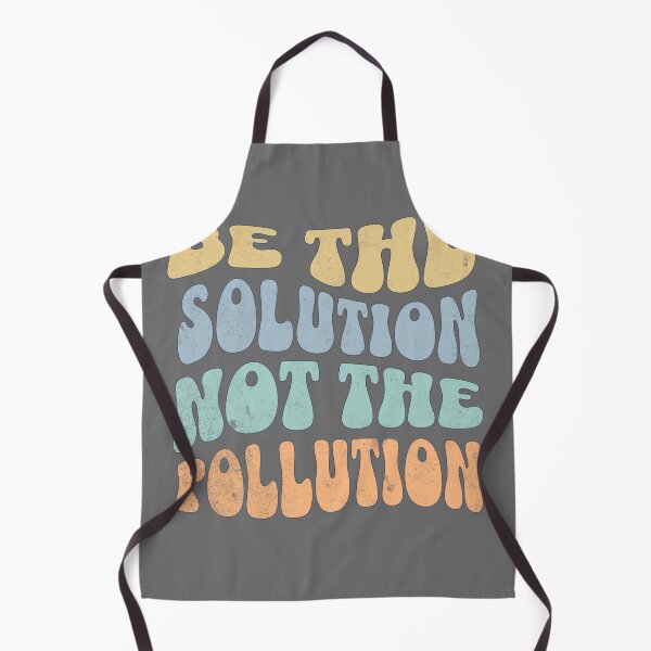 Item preview, Be The Solution Not the Pollution  designed and sold by OatmealDog.