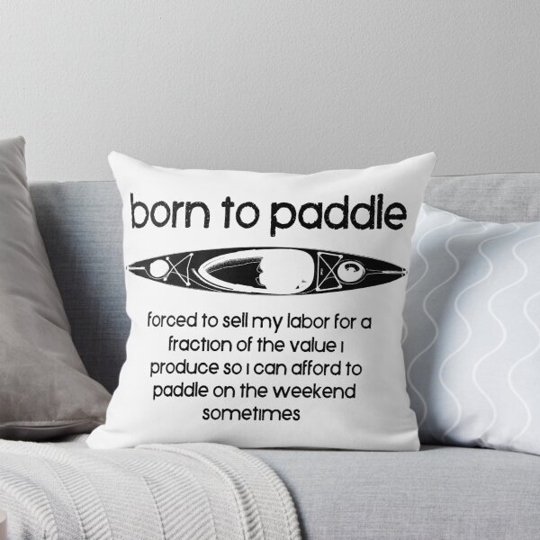 Item preview, Born To Paddle A Kayak Forced To Work designed and sold by Esskay Designs.