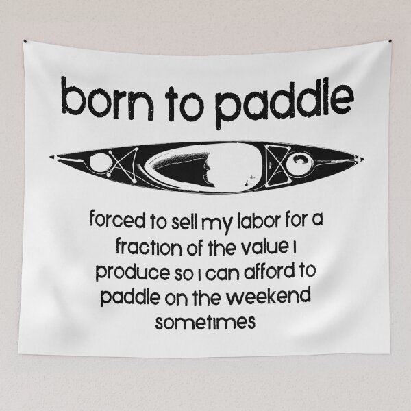 Item preview, Born To Paddle A Kayak Forced To Work designed and sold by Esskay Designs.