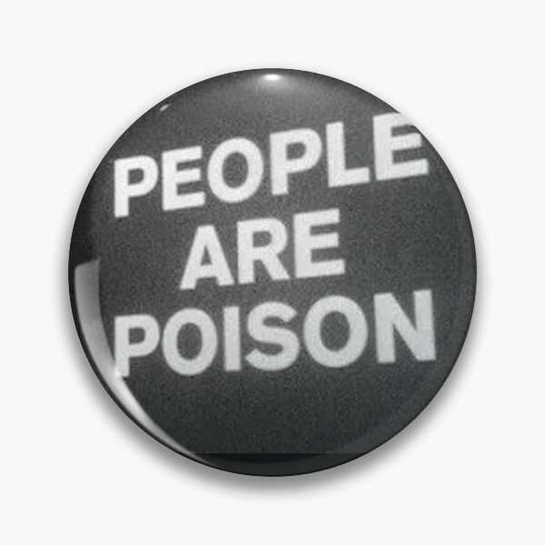 Item preview, People ARE Poison designed and sold by HerbalBlue.