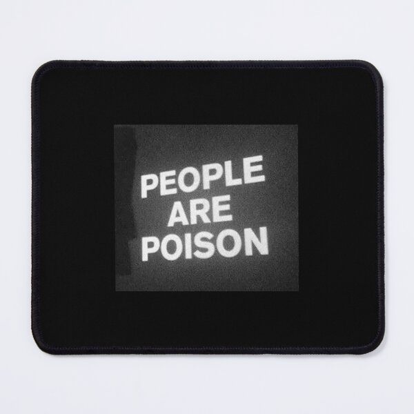 Item preview, People ARE Poison designed and sold by HerbalBlue.