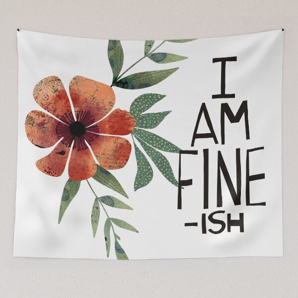Item preview, I Am Fine-ish Sketch designed and sold by Sheree Burlington.