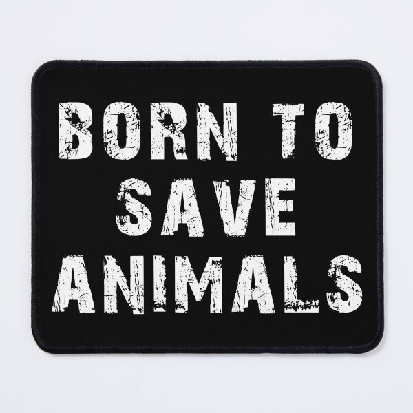 Item preview, Born To Save Animals Rustic designed and sold by Turie.