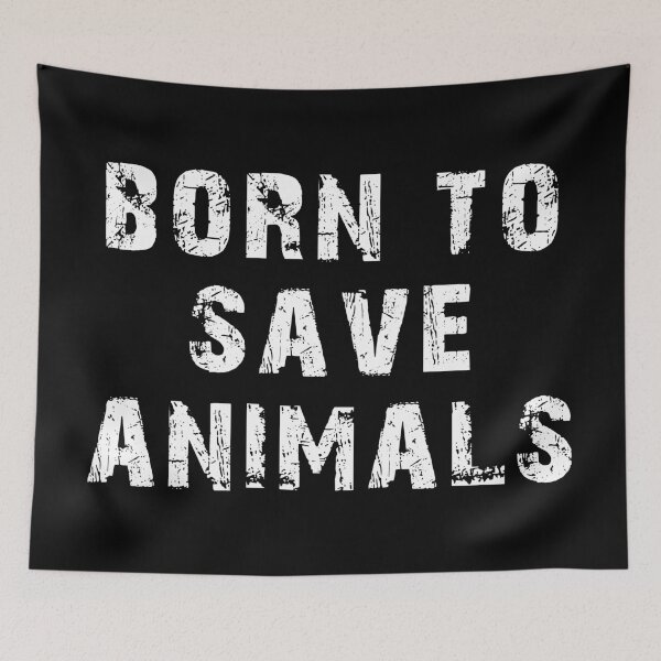 Item preview, Born To Save Animals Rustic designed and sold by Turie.