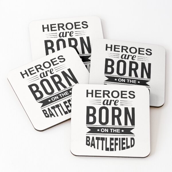 Item preview, Heroes are born on the Battlefield; Army; designed and sold by StickerApe.