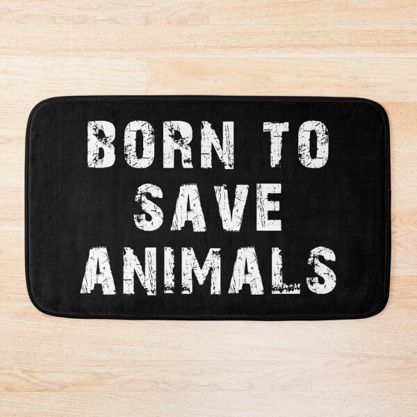 Item preview, Born To Save Animals Rustic designed and sold by Turie.