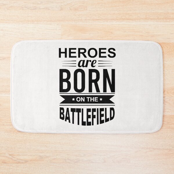 Item preview, Heroes are born on the Battlefield; Army; designed and sold by StickerApe.