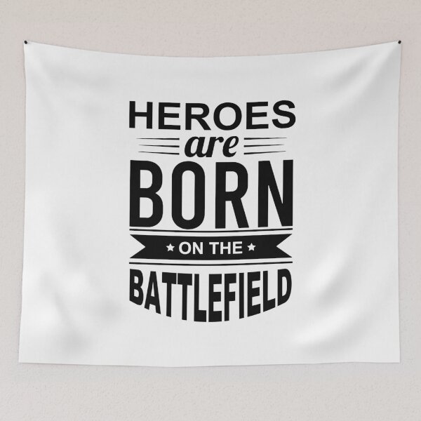Item preview, Heroes are born on the Battlefield; Army; designed and sold by StickerApe.