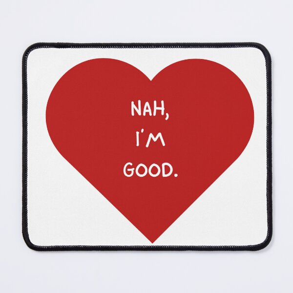 Item preview, Nah, I'm Good Valentines designed and sold by Designovas.