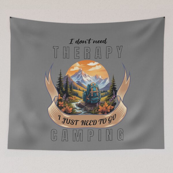 Item preview, I dont need therapy, i just need to go Camping – Solo traveler – Brave wilderness – Strange wilderness – Wilderness first aid – Wilderness therapy – Wilderness tour – Wilderness island. designed and sold by JansenGS.
