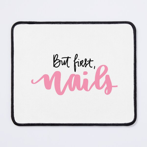 Item preview, February Nails,Funny Quote But First Nails  designed and sold by Design 91maji.
