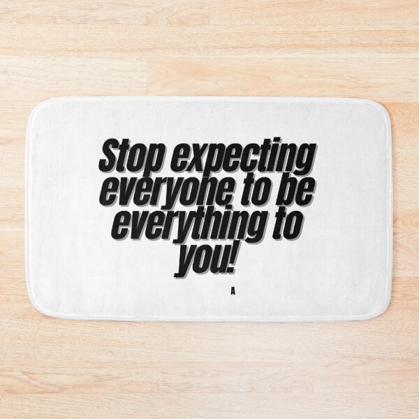 Item preview, Stop expecting everyone to be everything to you! designed and sold by Finds.