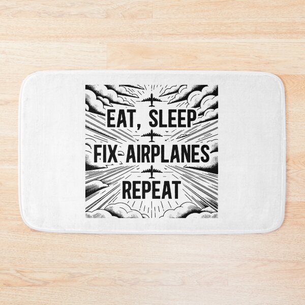 Item preview, Eat, Sleep Fix Airplanes Repeat - Aircraft Mechanic designed and sold by TeesYouWant.