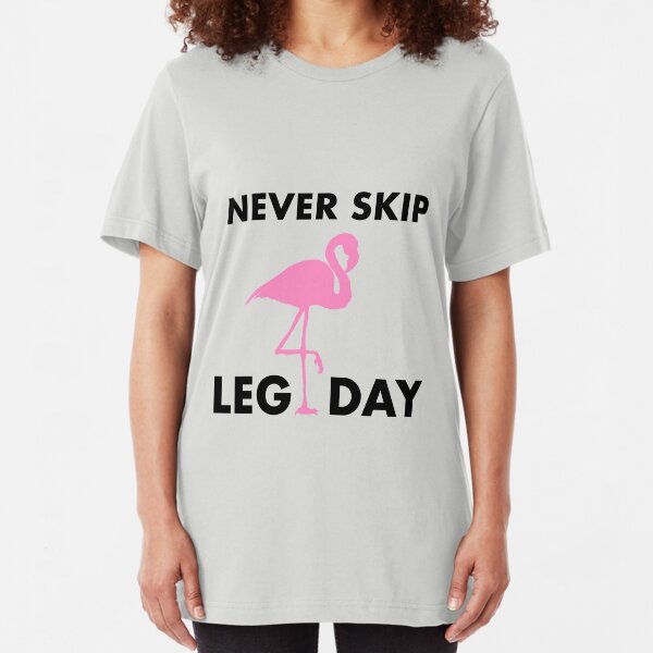 Never Skip Leg Day Slim Fit T-Shirt