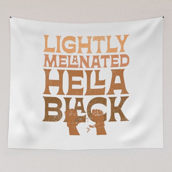 Item preview, Lightly Melanated Hella Black African American Melanin designed and sold by DesignDreamery.