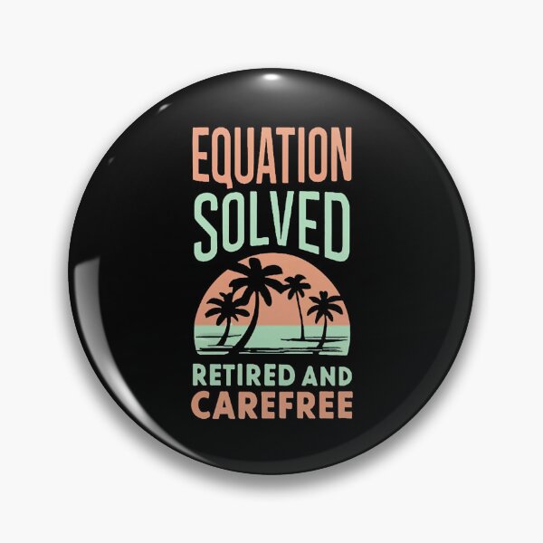 Item preview, Equation solved: retired and carefree Retired Math Teacher designed and sold by DomTeesHaven.