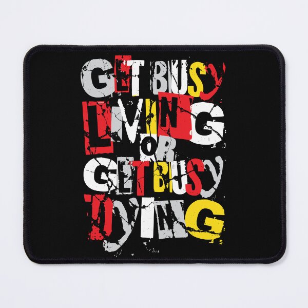 Item preview, Get Busy Living - Famous Movie Motivational Quote - Cool Grunge Typography designed and sold by WIZECROW.