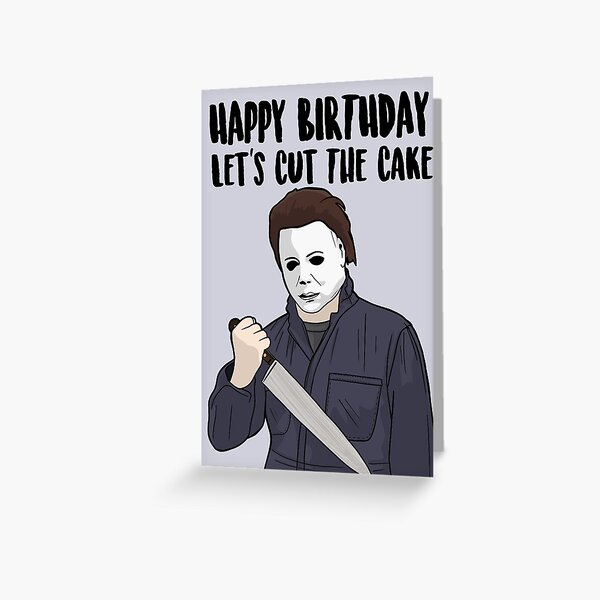 Item preview, Happy Birthday, Let's Cut The Cake - Michael Myers - Halloween designed and sold by PopShopDesignFR.