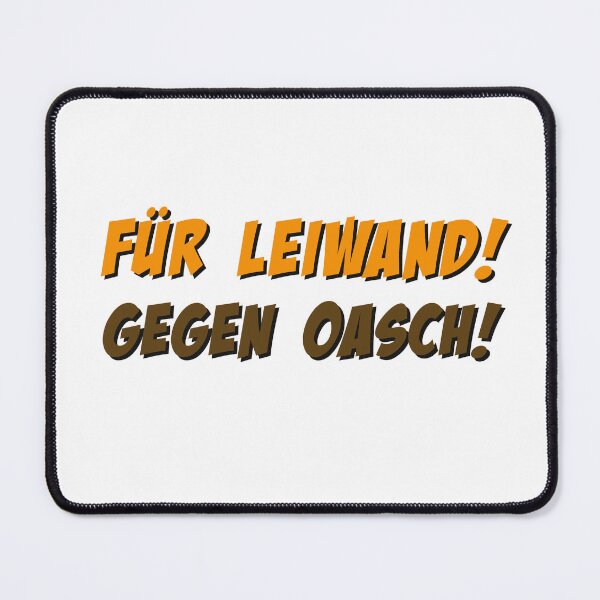Item preview, For leiwand - against oasch designed and sold by MonteMedia.