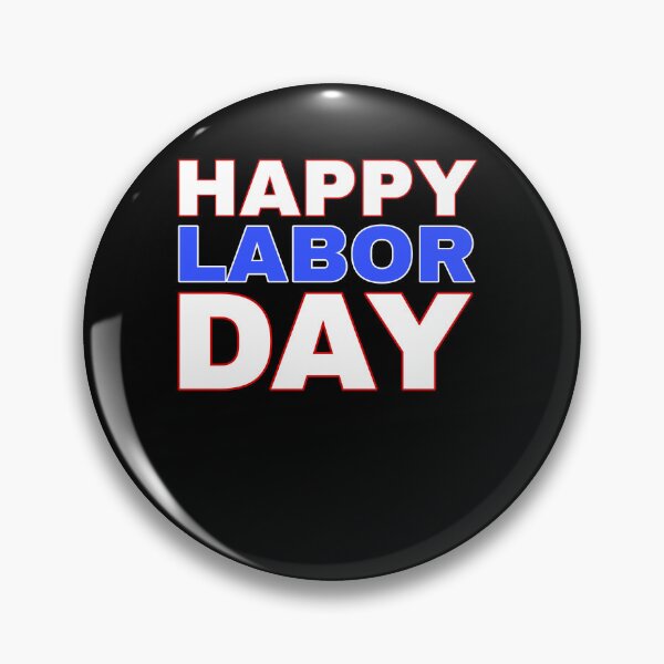 Item preview, HAPPY LABOR DAY designed and sold by TahfahTk.