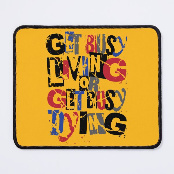 Item preview, Get Busy Living - Famous Movie Motivational Quote - Cool Grunge Typography designed and sold by WIZECROW.