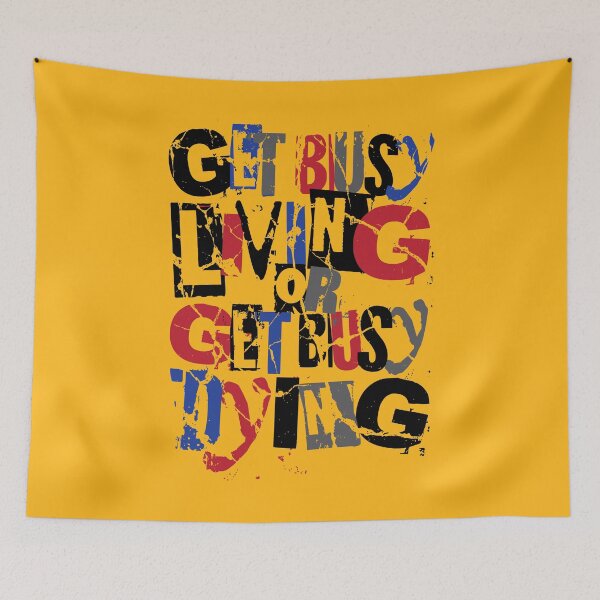Item preview, Get Busy Living - Famous Movie Motivational Quote - Cool Grunge Typography designed and sold by WIZECROW.