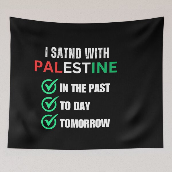 Item preview, I Stand With Palestinein the past to day tomorrow Free Gaza designed and sold by ANNINOART ⭐⭐⭐⭐⭐.