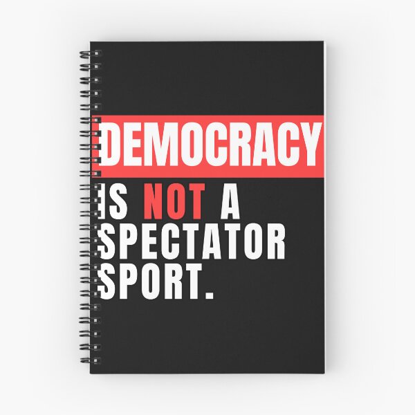 Item preview, DEMOCRACY is not a spectator sport , QUOTE vote designed and sold by Micro-dose.